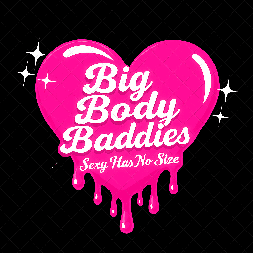 Big Body Baddies